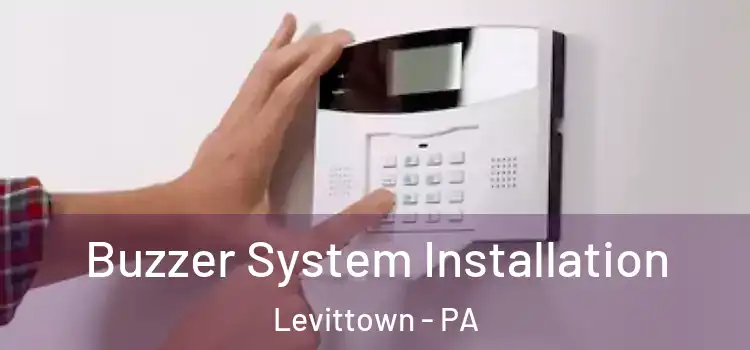 Buzzer System Installation Levittown - PA