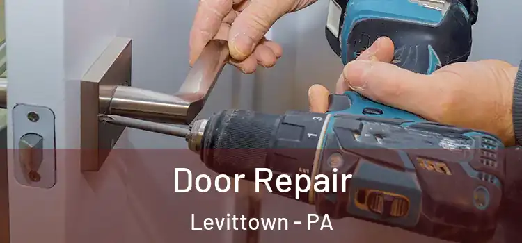 Door Repair Levittown - PA