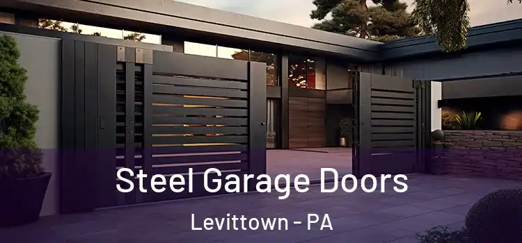 Steel Garage Doors Levittown - PA